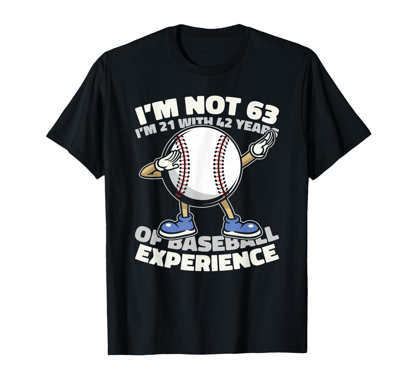 63Th Birthday Baseball Player Team T-Shirt - Fun Novelty Design for Adults - T-Shirt, Sweatshirt, Hoodie