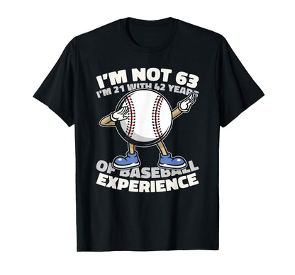 63Th Birthday Baseball Player Team T-Shirt - Fun Novelty Design for Adults - T-Shirt, Sweatshirt, Hoodie