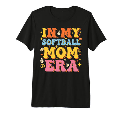 My Softball Mom Era Softball Mama Sports T-Shirt - Streetwear Style Unisex - T-Shirt, Sweatshirt, Hoodie