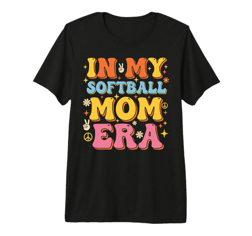 My Softball Mom Era Softball Mama Sports T-Shirt - Streetwear Style Unisex - T-Shirt, Sweatshirt, Hoodie