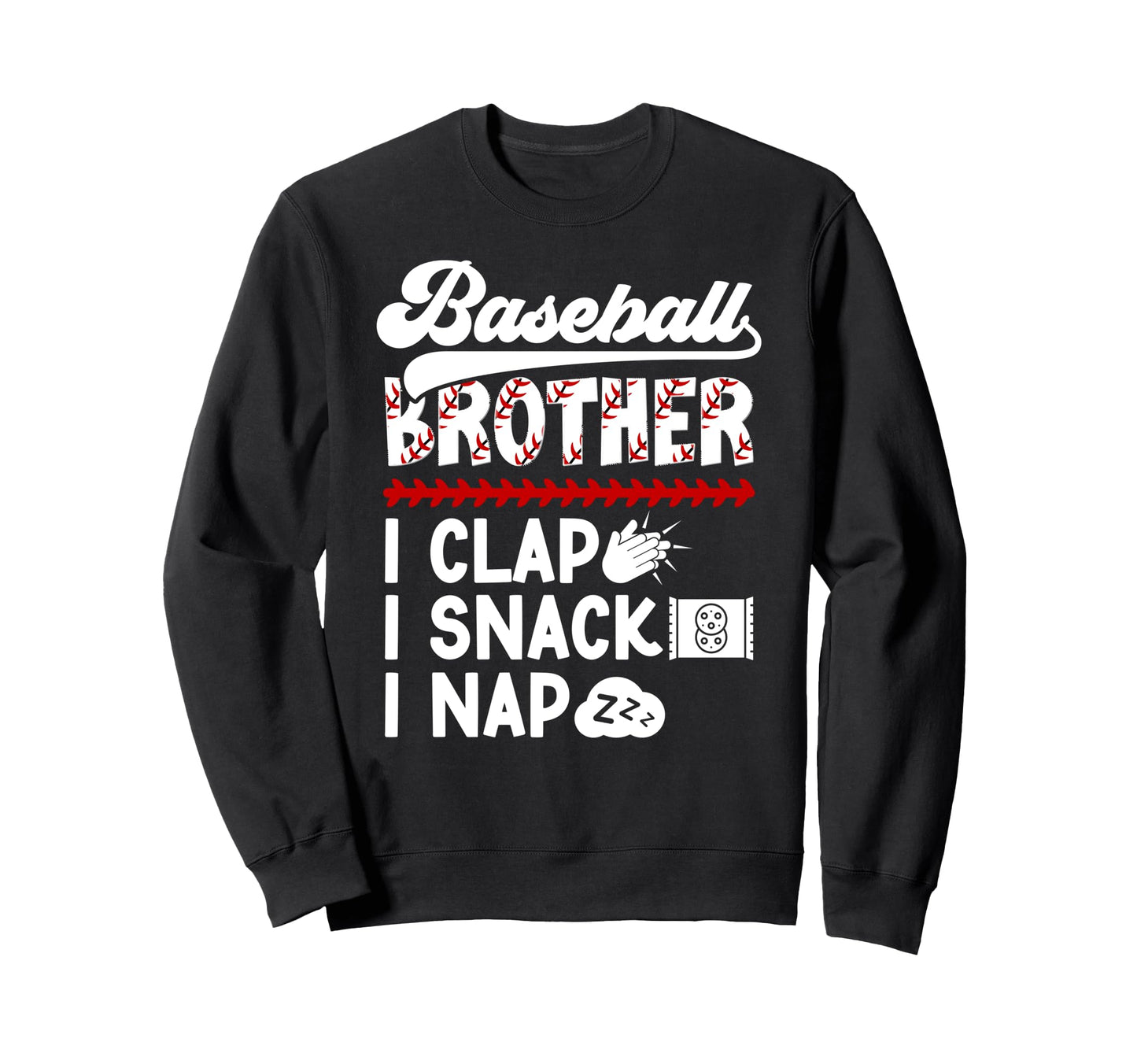 Baseball Brother I Clap I Snack Sweatshirt - Minimalist Print Unisex - T-Shirt, Sweatshirt, Hoodie