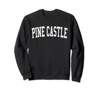 Pine Castle Fl Distressed Sweatshirt - Casual Everyday Wear Men Women - T-Shirt, Sweatshirt, Hoodie