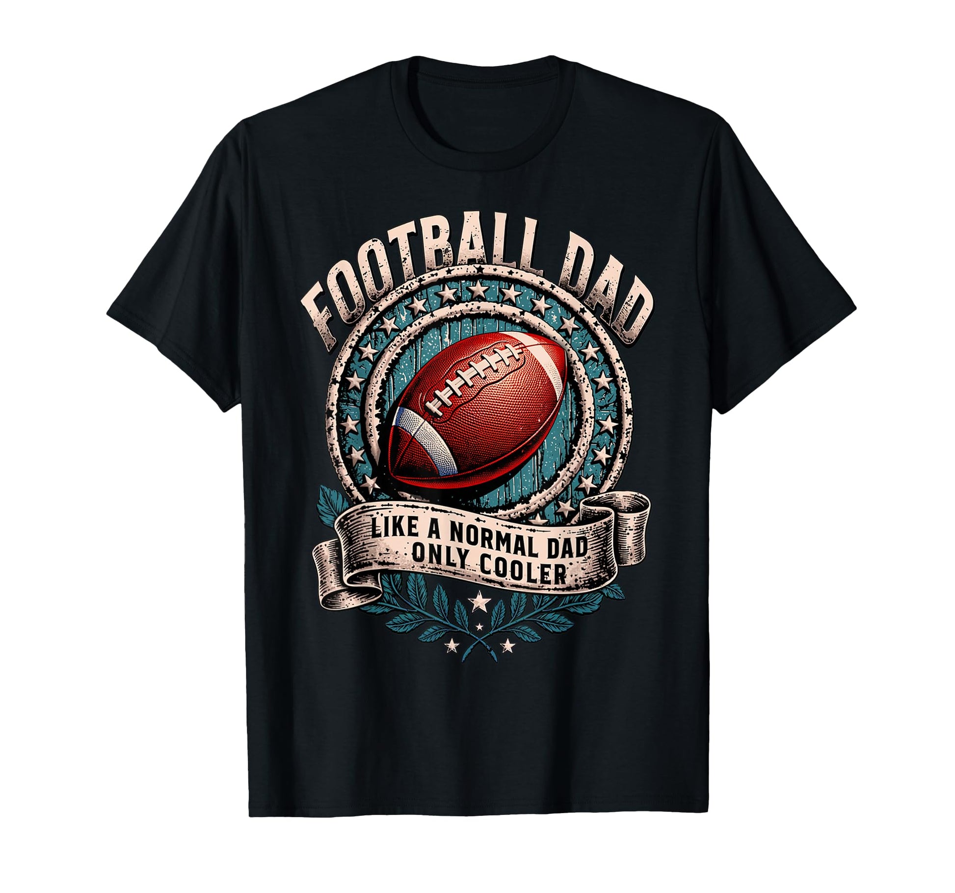 Like Normal Dad Football Dad T-Shirt - Novelty Apparel Unisex - T-Shirt, Sweatshirt, Hoodie