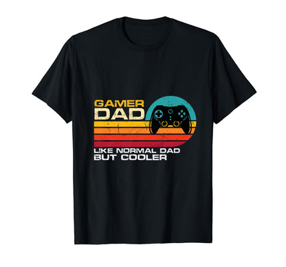 Gamer Dad Like Normal Dad But T-Shirt - Fun Novelty Design for Adults - T-Shirt, Sweatshirt, Hoodie