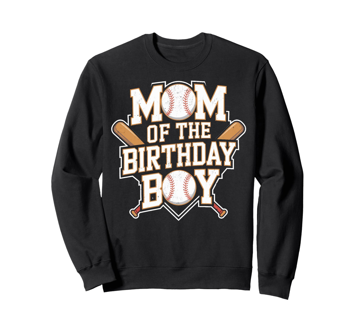 Funny Mom Birthday Baseball Sweatshirt - Unique Graphic for Adults - T-Shirt, Sweatshirt, Hoodie