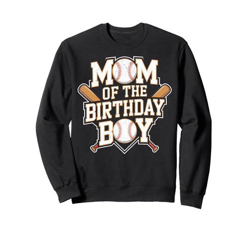 Funny Mom Birthday Baseball Sweatshirt - Unique Graphic for Adults - T-Shirt, Sweatshirt, Hoodie