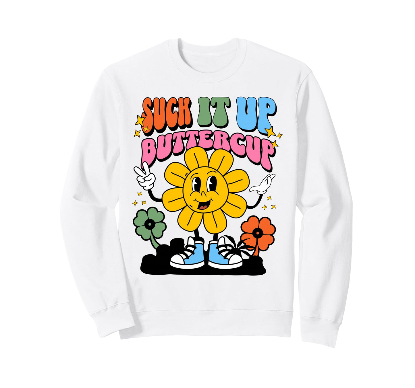 Womens Suck It Up Buttercup Rainbow Sweatshirt - Streetwear Style Unisex - T-Shirt, Sweatshirt, Hoodie