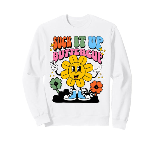 Womens Suck It Up Buttercup Rainbow Sweatshirt - Streetwear Style Unisex - T-Shirt, Sweatshirt, Hoodie
