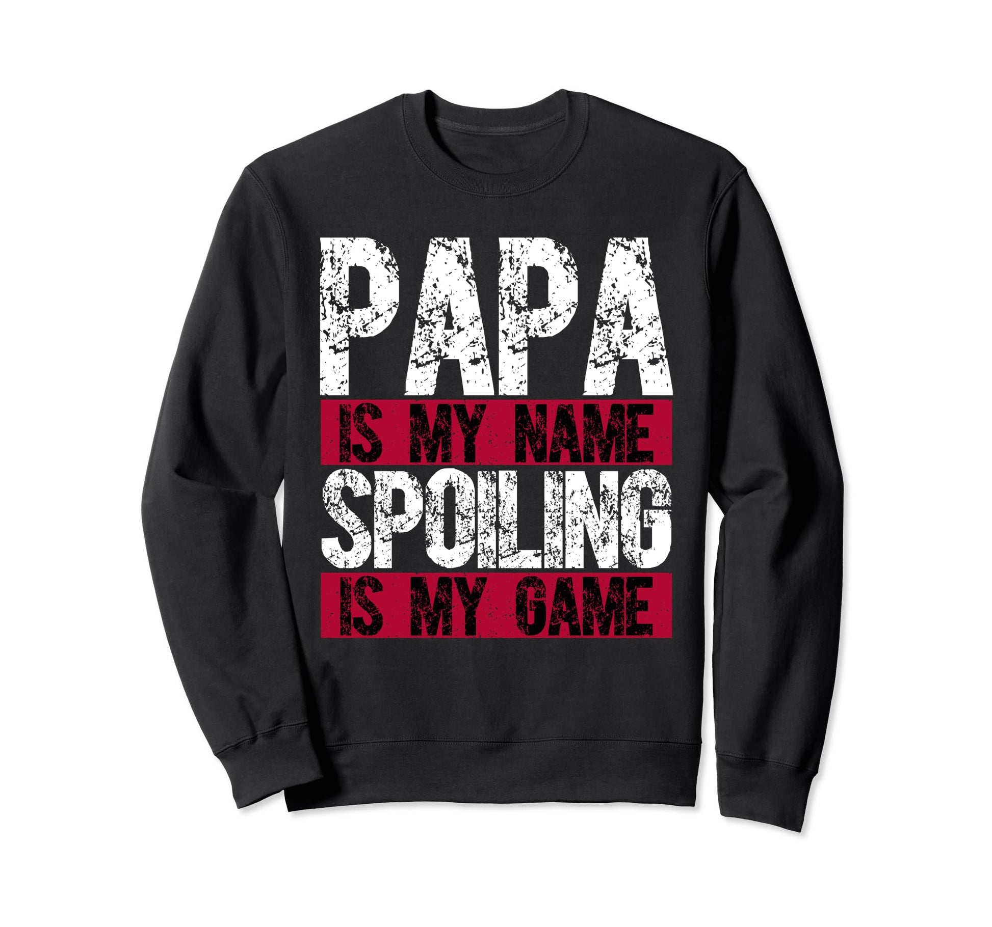 Fathers Day Funny Dad Papa Grandparent T-Shirt - Trendy Graphic Unisex - T-Shirt, Sweatshirt, Hoodie