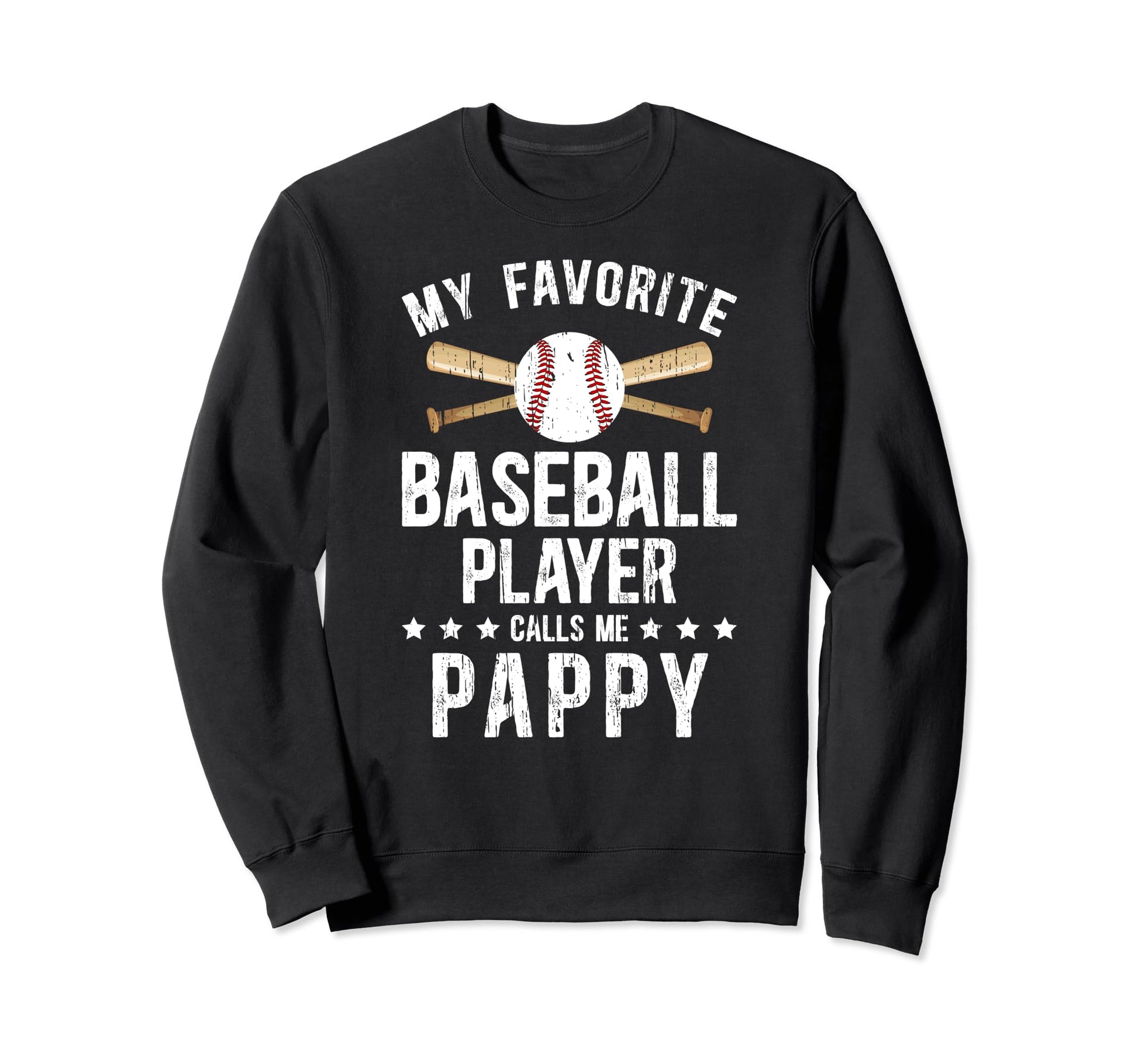 My Favorite Baseball Player Pappy Sweatshirt - Trendy Graphic Unisex - T-Shirt, Sweatshirt, Hoodie