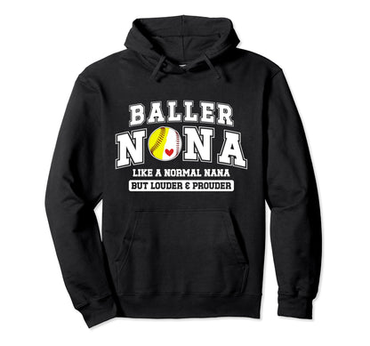 Baller Nana Louder Prouder Baseball Hoodie - Custom Art Print Men Women - T-Shirt, Sweatshirt, Hoodie