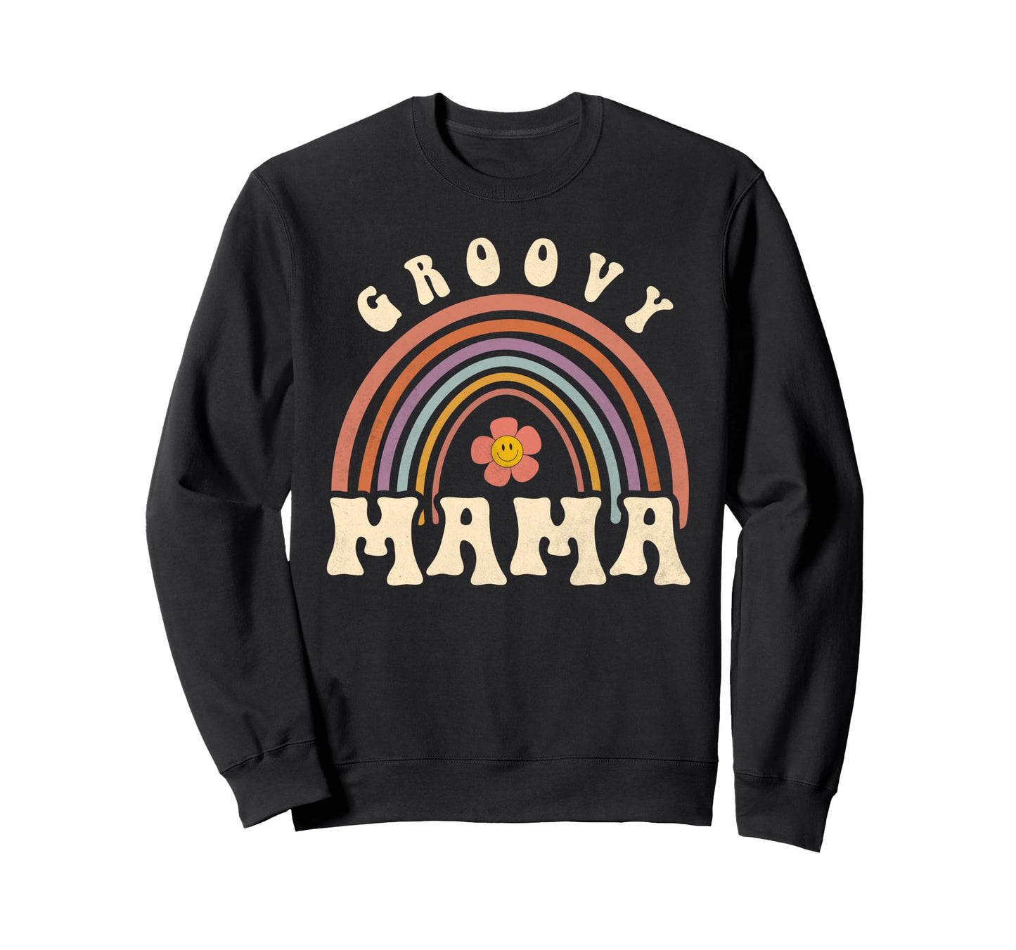 Groovy Mama Rainbow Floral Mom Sweatshirt - Fun Novelty Design for Adults - T-Shirt, Sweatshirt, Hoodie