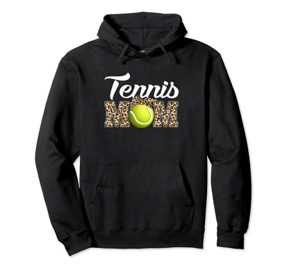 Tennis Funny Mom Game Leopard Mothers Hoodie - Unique Graphic for Adults - T-Shirt, Sweatshirt, Hoodie