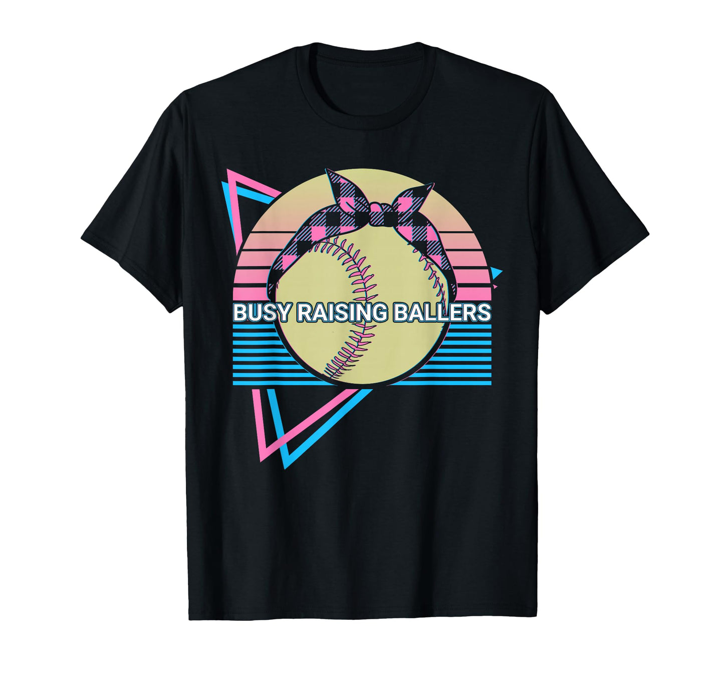Softball Busy Raising Ballers T-Shirt - Aesthetic Graphic Men Women - T-Shirt, Sweatshirt, Hoodie