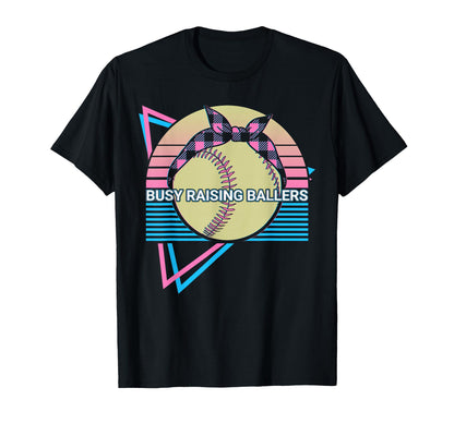 Softball Busy Raising Ballers T-Shirt - Aesthetic Graphic Men Women - T-Shirt, Sweatshirt, Hoodie