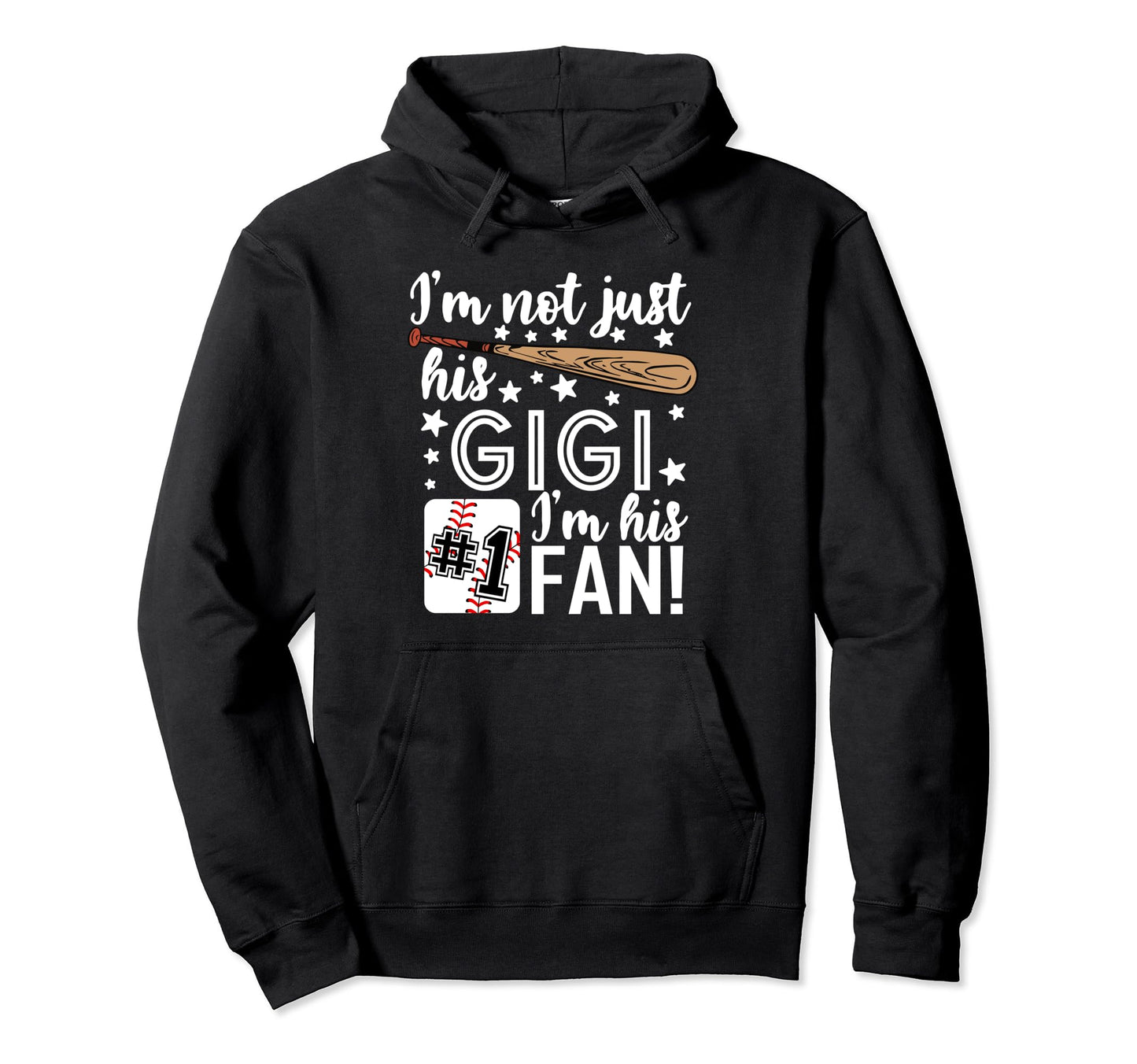 Im Not Just His Gigi Im His 1 Fan Hoodie - Unique Graphic Men Women - T-Shirt, Sweatshirt, Hoodie