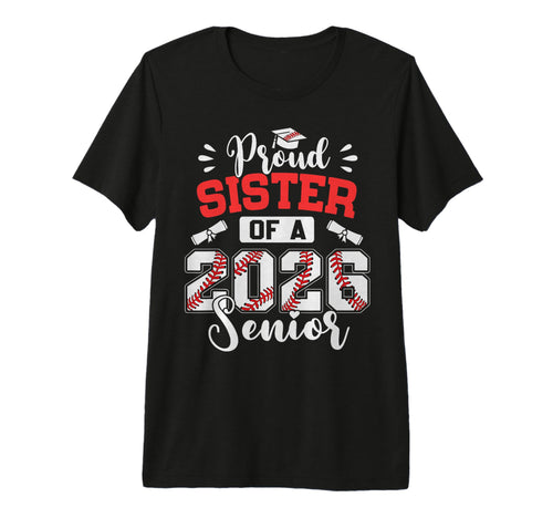 Proud Sister 2026 Senior Baseball T-Shirt - Unique Graphic Unisex - T-Shirt, Sweatshirt, Hoodie
