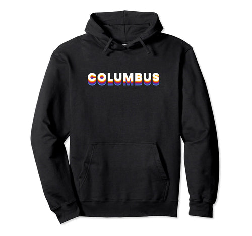 Columbus Ohio United States Rainbow Hoodie - Custom Art Print Men Women - T-Shirt, Sweatshirt, Hoodie