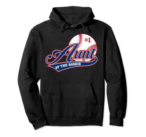 Aunt Rookie Year 1St Birthday Baseball Hoodie - Graphic Print for Adults - T-Shirt, Sweatshirt, Hoodie