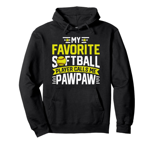 Favorite Softball Player Calls Me Pawpaw Hoodie - Minimalist Print Unisex - T-Shirt, Sweatshirt, Hoodie