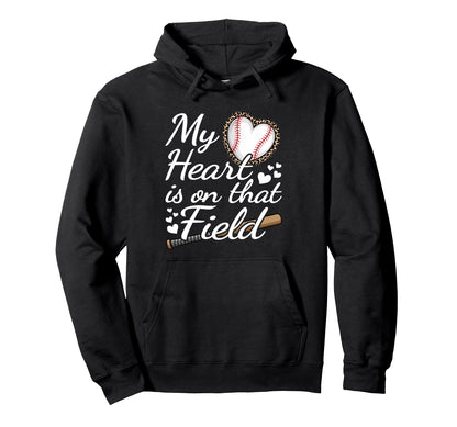My Heart Is That Field Baseball Mom Hoodie - Trendy Graphic for Adults - T-Shirt, Sweatshirt, Hoodie