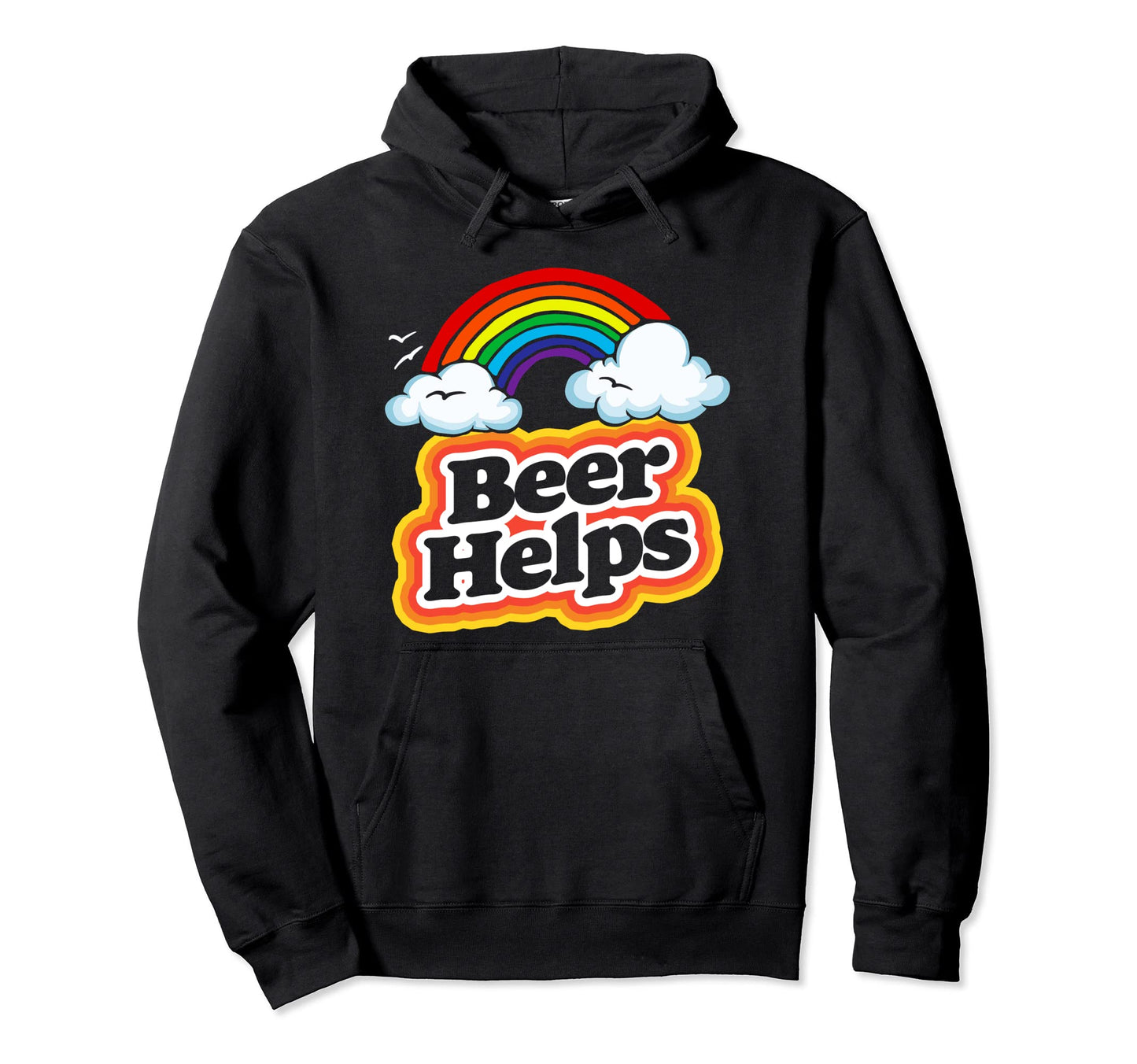 Beer Helps Funny 80S Rainbow Sarcastic Hoodie - Minimalist Print Men Women - T-Shirt, Sweatshirt, Hoodie