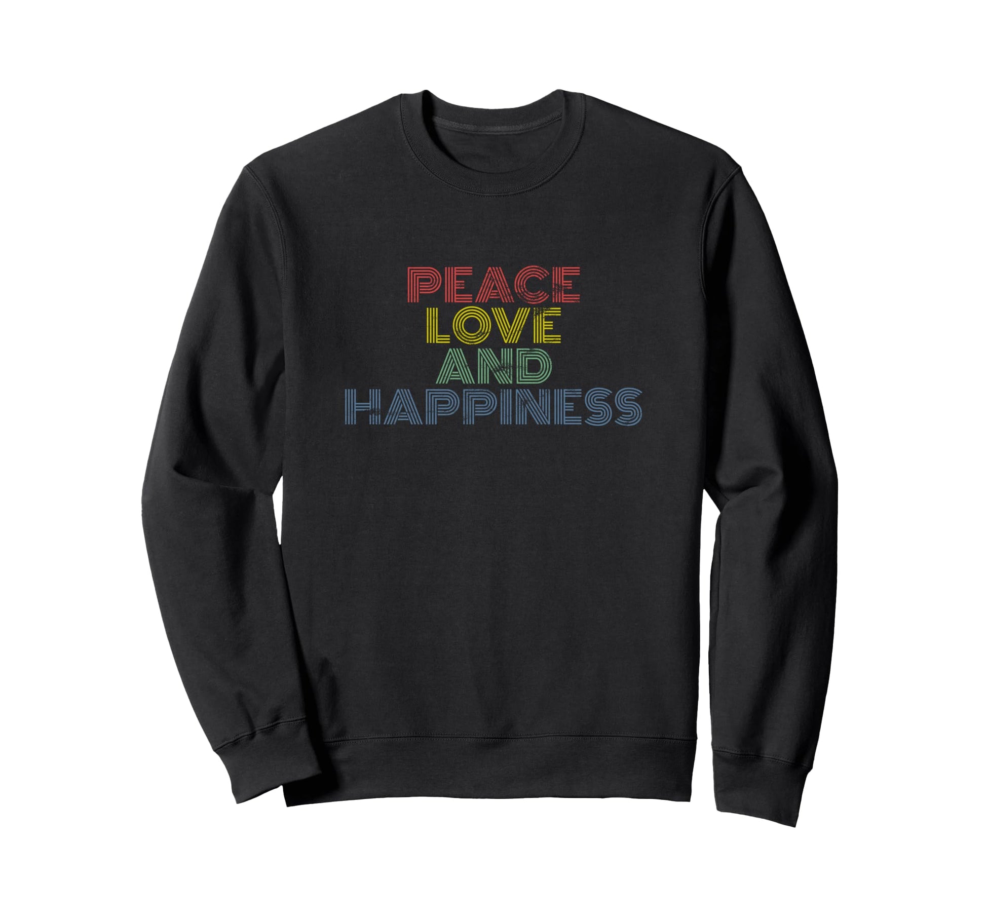 Peace Love Happiness Rainbow Sweatshirt - Unique Graphic for Adults - T-Shirt, Sweatshirt, Hoodie