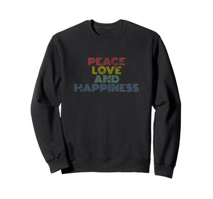 Peace Love Happiness Rainbow Sweatshirt - Unique Graphic for Adults - T-Shirt, Sweatshirt, Hoodie