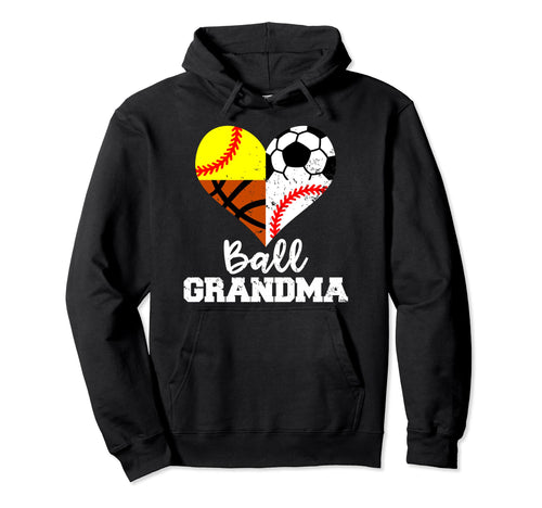 Ball Grandma Funny Soccer Baseball Softball Hoodie - Unique Graphic Unisex - T-Shirt, Sweatshirt, Hoodie
