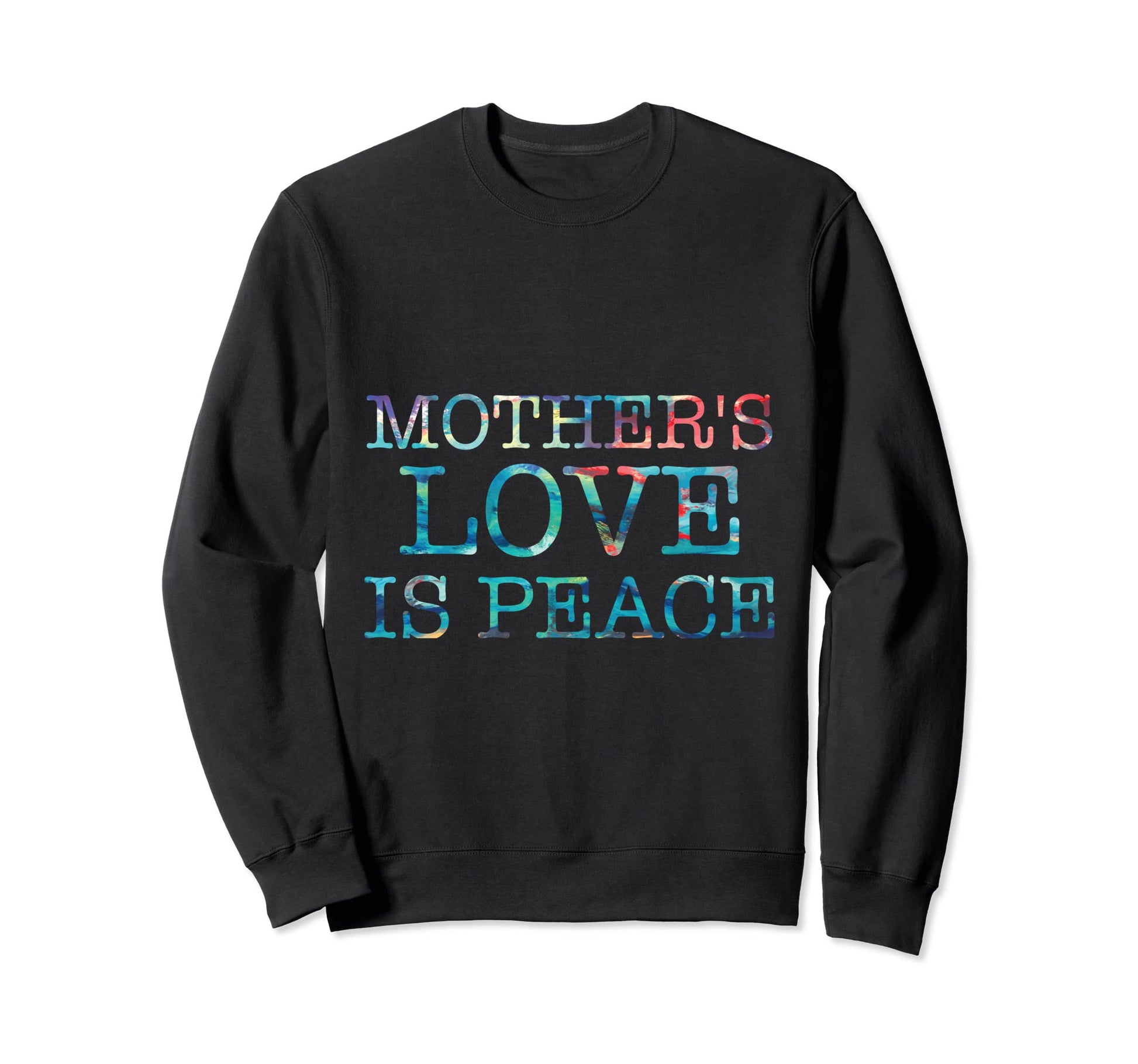 Mothers Love Is Peace Mom Mama Love Hoodie - Aesthetic Graphic for Adults - T-Shirt, Sweatshirt, Hoodie