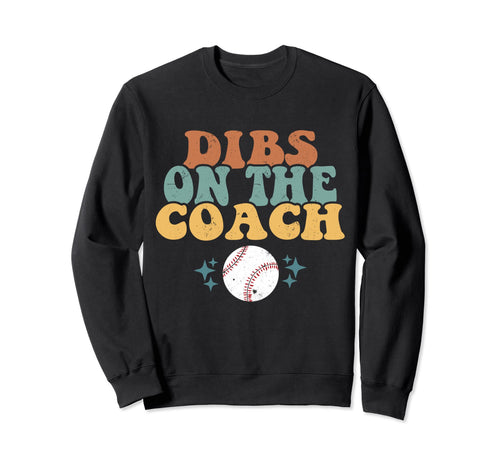 Girlfriend Dibs Coach Groovy Sweatshirt - Aesthetic Graphic Men Women - T-Shirt, Sweatshirt, Hoodie