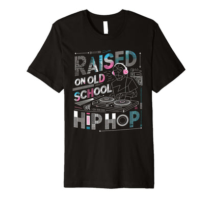 Raised Old School Graffiti Rap T-Shirt - Casual Everyday Wear Men Women - T-Shirt, Sweatshirt, Hoodie