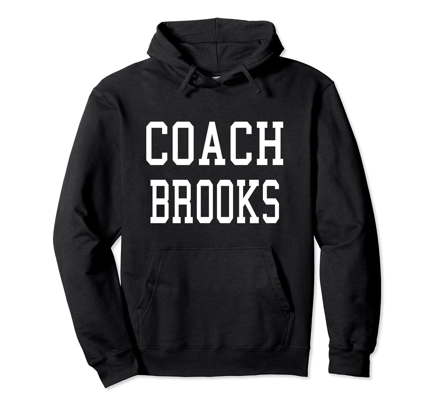 Coach Brooks Custom Football Soccer Hoodie - Novelty Apparel for Adults - T-Shirt, Sweatshirt, Hoodie