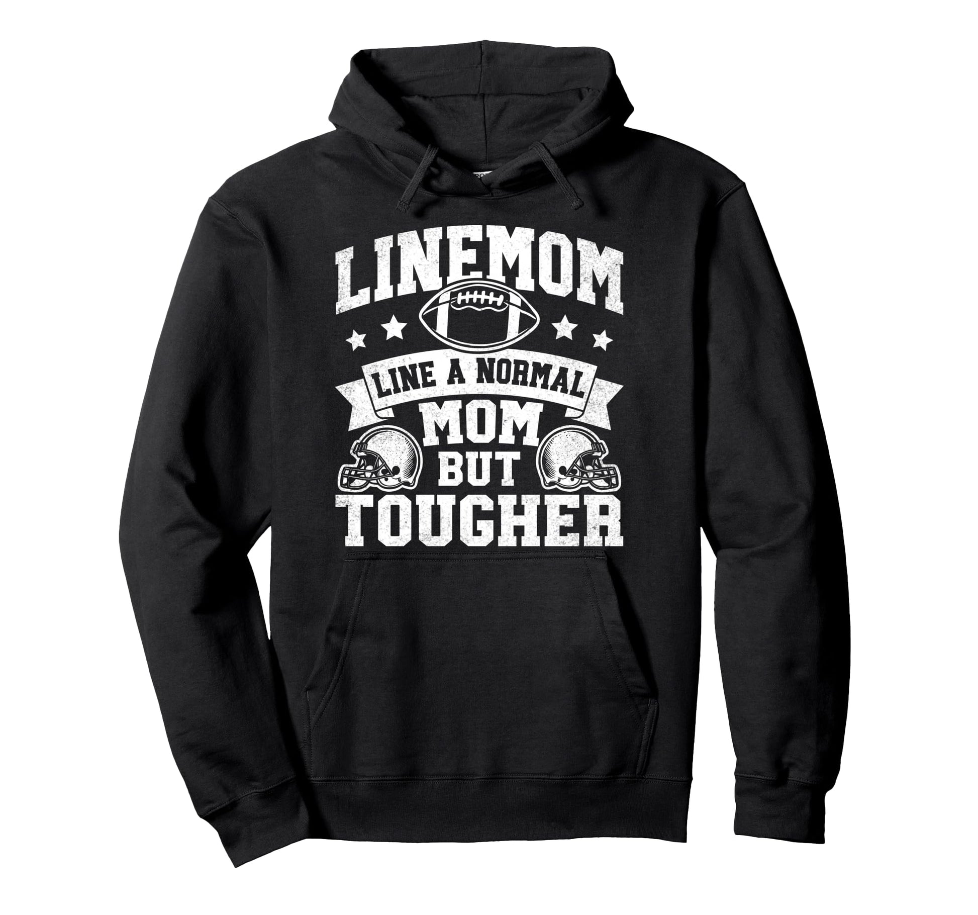 Linemom Like Normal Mom But Tougher Hoodie - Streetwear Style Unisex - T-Shirt, Sweatshirt, Hoodie