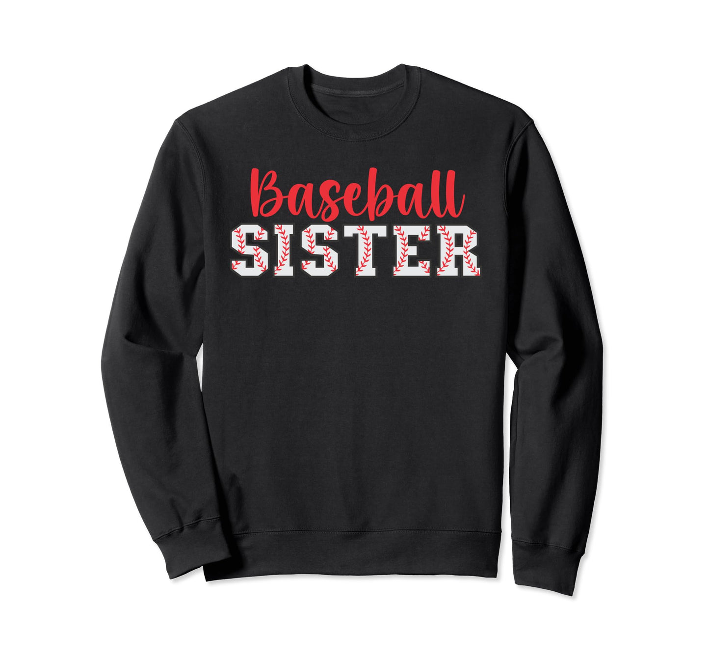 Baseball Sister Proud Baseball Sweatshirt - Streetwear Style for Adults - T-Shirt, Sweatshirt, Hoodie