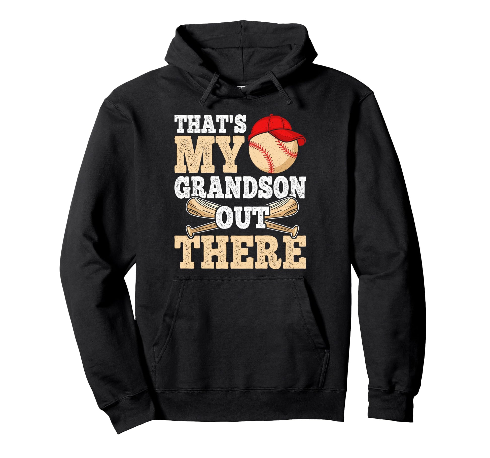 Thats My Grandson Out There Baseball Hoodie - Casual Everyday Wear Unisex - T-Shirt, Sweatshirt, Hoodie