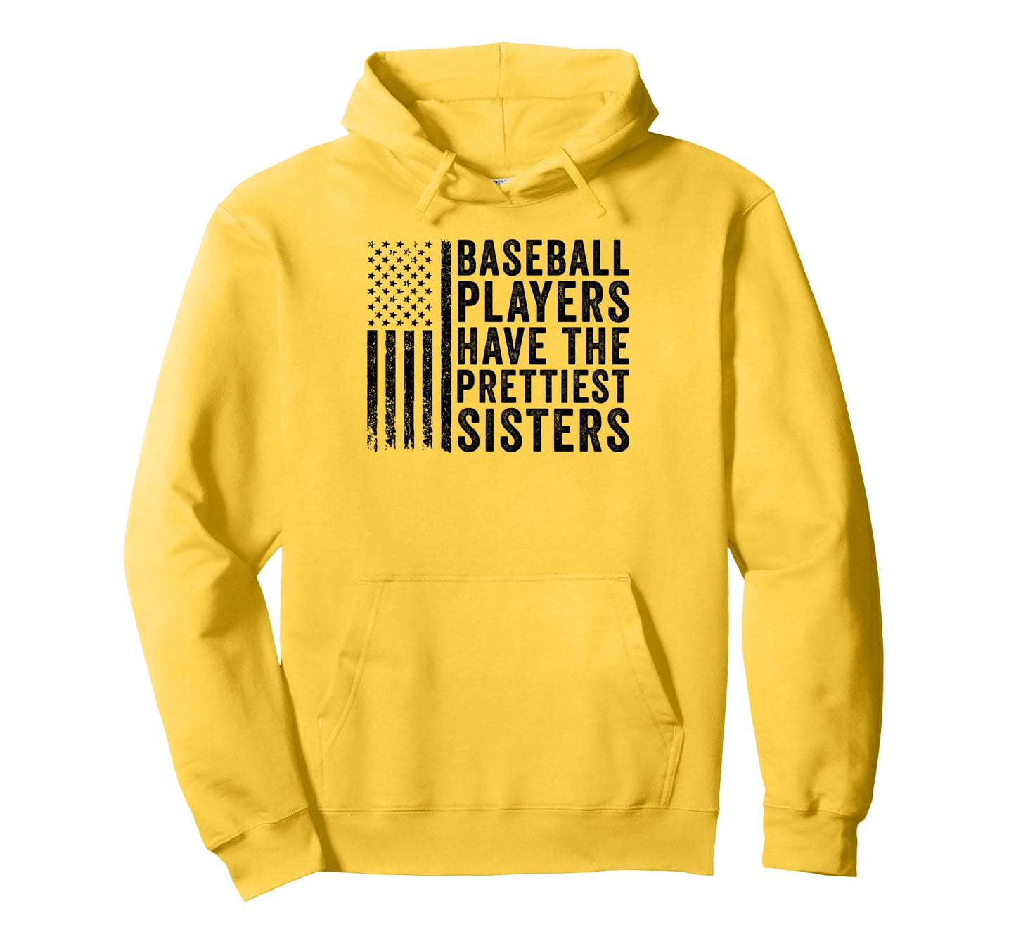 Baseball Players Have Prettiest Sisters Hoodie - Graphic Print Men Women - T-Shirt, Sweatshirt, Hoodie