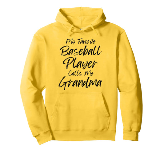 My Favorite Baseball Player Calls Me Hoodie - Fun Novelty Design Unisex - T-Shirt, Sweatshirt, Hoodie