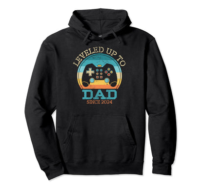 Leveled Up To Dad Since 2024 Fathers Day Hoodie - Trendy Graphic Men Women - T-Shirt, Sweatshirt, Hoodie