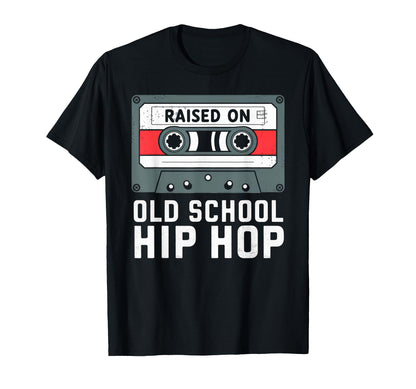 Raised Old School Hip Hop Cassette T-Shirt - Streetwear Style for Adults - T-Shirt, Sweatshirt, Hoodie