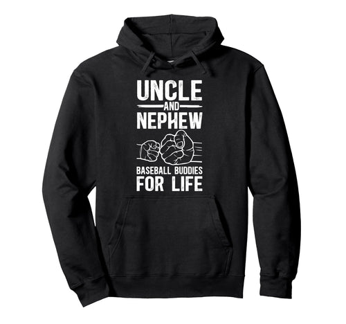 Baseball Uncle And Nephew Baseball Hoodie - Casual Everyday Wear Unisex - T-Shirt, Sweatshirt, Hoodie