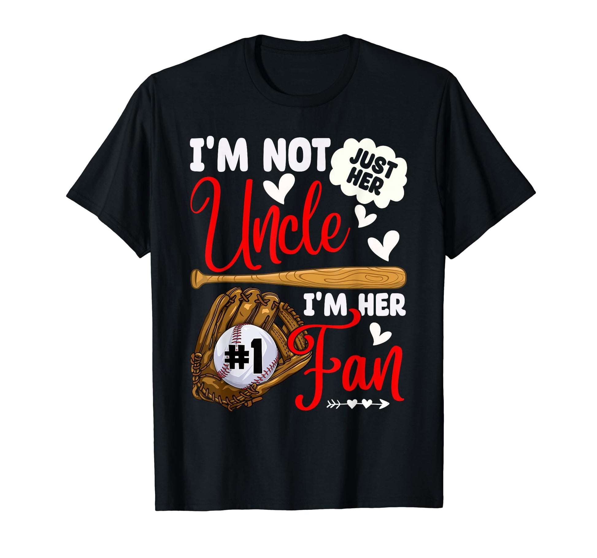Not Just Her Uncle Her Number 1 Fan T-Shirt - Unique Graphic Men Women - T-Shirt, Sweatshirt, Hoodie