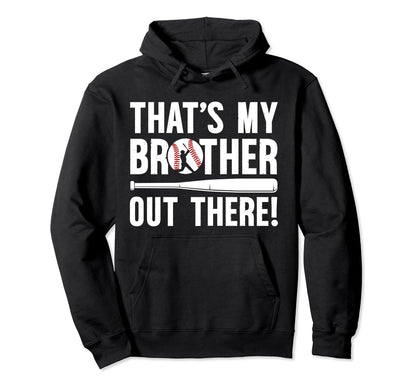 Thats My Brother Baseball Brother Hoodie - Minimalist Print for Adults - T-Shirt, Sweatshirt, Hoodie