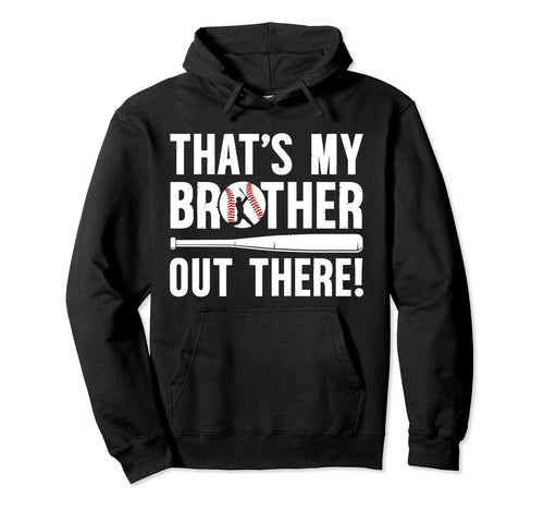 Thats My Brother Baseball Brother Hoodie - Minimalist Print for Adults - T-Shirt, Sweatshirt, Hoodie