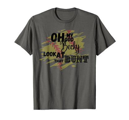 Omg Becky That Bunt Softball Player T-Shirt - Minimalist Print for Adults - T-Shirt, Sweatshirt, Hoodie