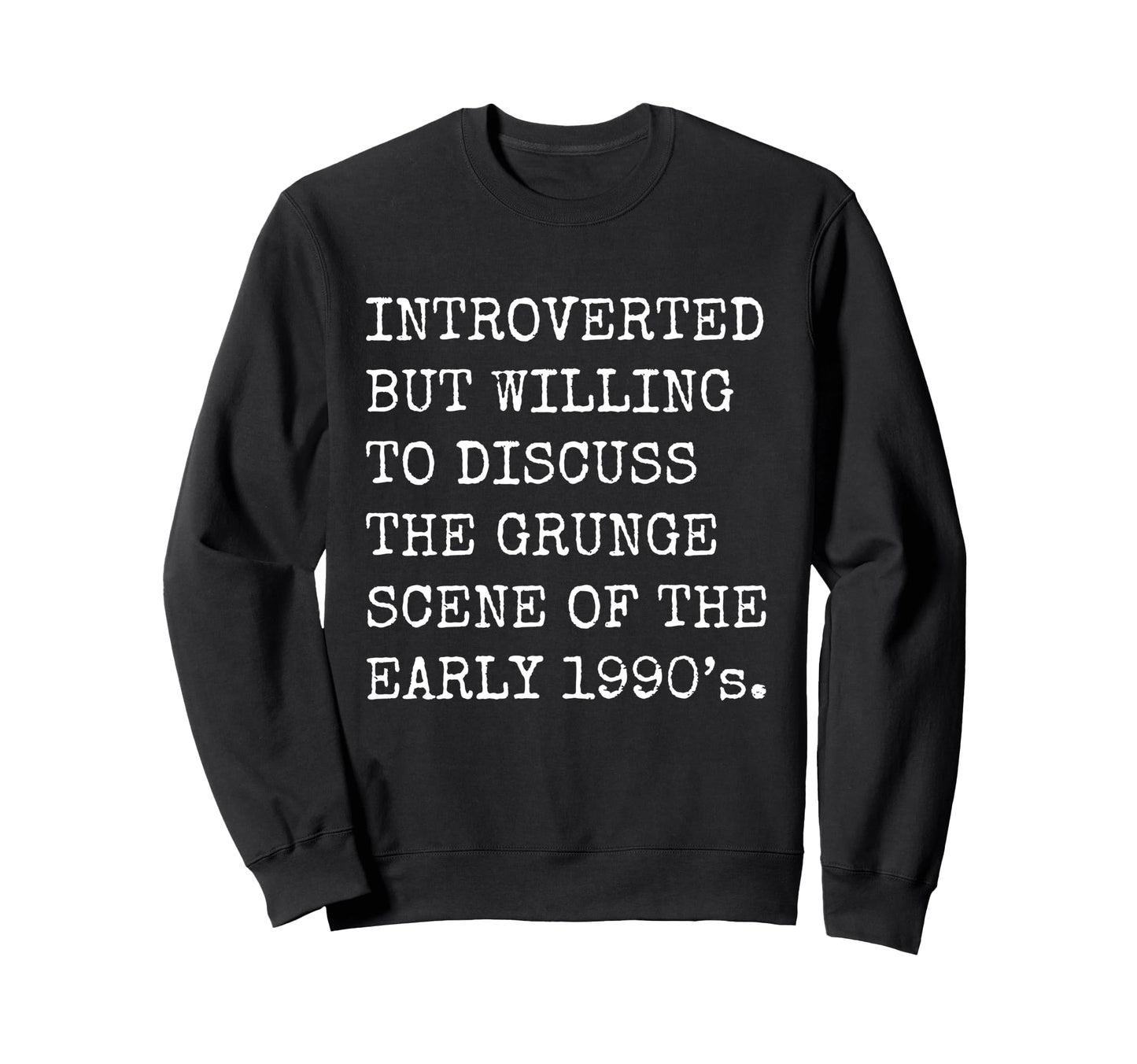 Introverted But Willing To Discuss Sweatshirt - Trendy Graphic Men Women - T-Shirt, Sweatshirt, Hoodie