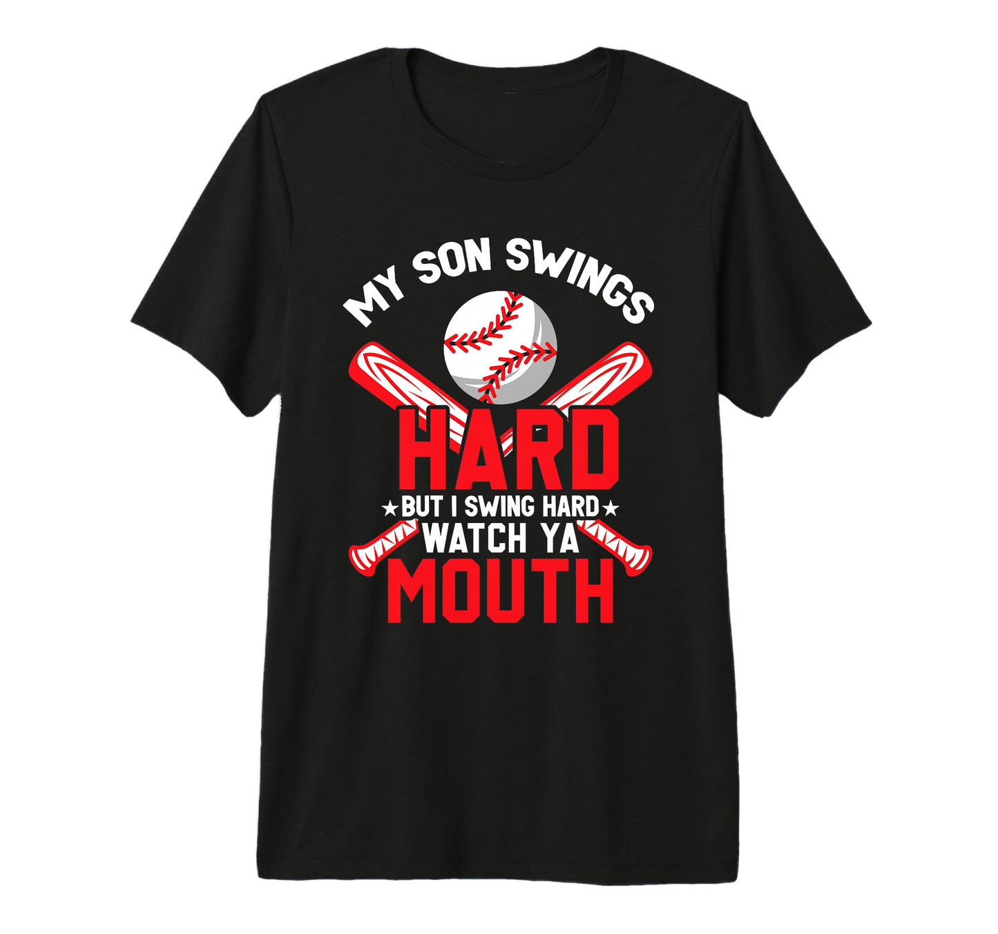 My Son Swings Hard But I Swing T-Shirt - Fun Novelty Design for Adults - T-Shirt, Sweatshirt, Hoodie