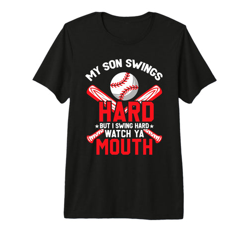 My Son Swings Hard But I Swing T-Shirt - Fun Novelty Design for Adults - T-Shirt, Sweatshirt, Hoodie