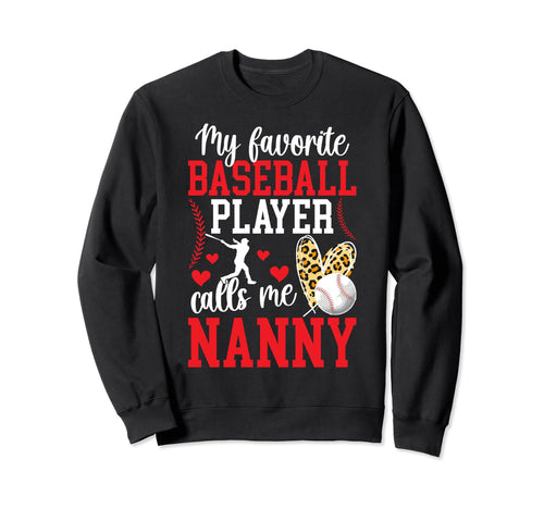 My Favorite Baseball Player Nanny Sweatshirt - Minimalist Print for Adults - T-Shirt, Sweatshirt, Hoodie