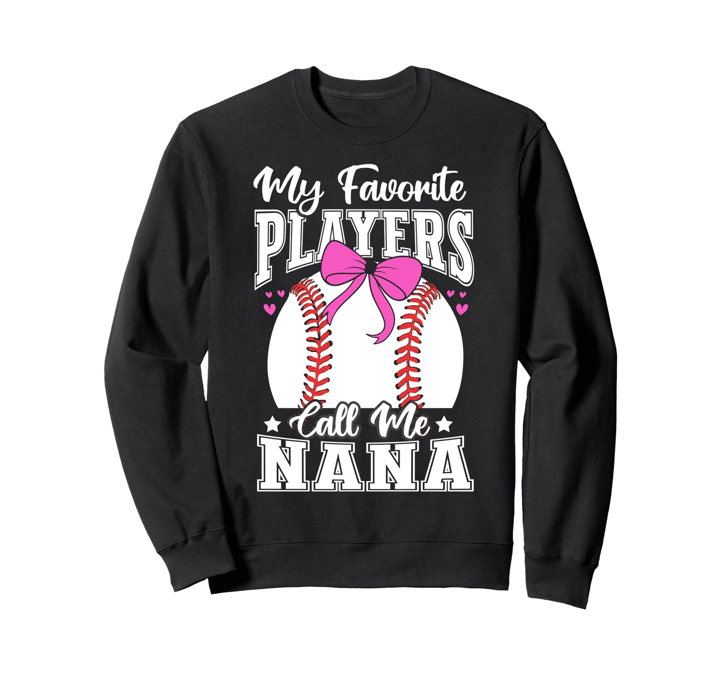Baseball Nana Favorite Baseball Sweatshirt - Minimalist Print Men Women - T-Shirt, Sweatshirt, Hoodie